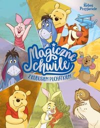 Magiczne chwile z Kubusiem Puchatkiem