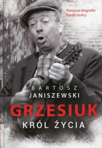 Grzesiuk. Król życia