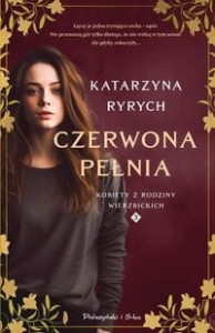 Kobiety z rodziny Wierzbickich (3) Czerwona pełnia