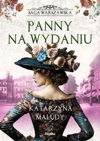 Saga warszawska (tom 1) Panny na wydaniu