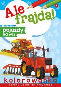 Ale frajda Wykoloruj pojazdy na wsi