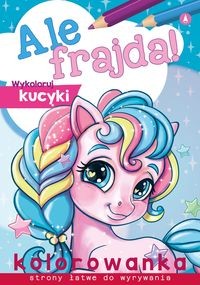 Ale frajda Wykoloruj kucyki