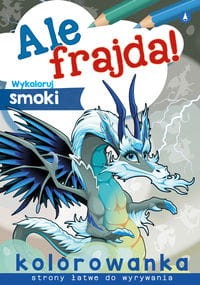 Ale frajda Wykoloruj smoki