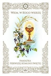 Wiem w Kogo wierzę Pamiątka I Komunii Świętej