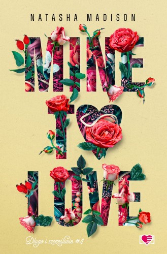Mine to Love. Długo i szczęśliwie. Tom 4