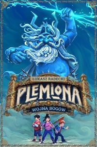 Plemiona (Tom 1) Wojna bogów