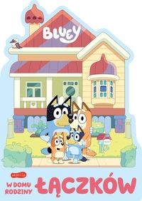 Bluey. W domu rodziny Łączków