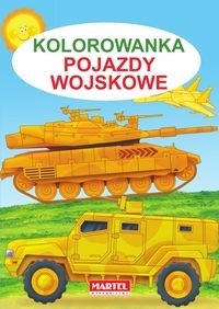 Kolorowanka. Pojazdy Wojskowe