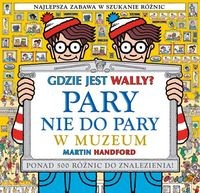 Gdzie jest Wally? Pary nie do pary W muzeum