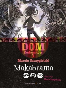 Dom Rodomiłów (3) Makabrama