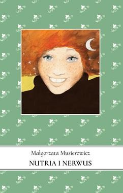 Nutria i Nerwus (tom 10) Jeżycjada