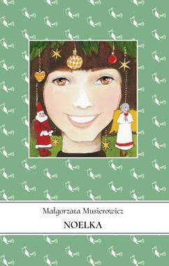 Noelka (tom 7) Jeżycjada