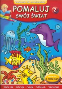 Pomaluj swój świat (2) książeczka dla przedszkolaka z naklejkami
