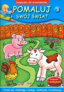 Pomaluj swój świat (3) książeczka dla przedszkolaka z naklejkami