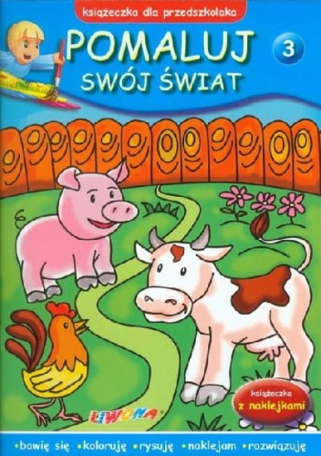 Pomaluj swój świat (3) książeczka dla przedszkolaka z naklejkami