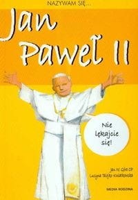 Nazywam się... Jan Paweł II