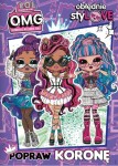 L.O.L. Surprise! O.M.G. Obłędnie styLOVE. Popraw koronę (w środku naklejki)