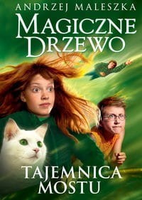 Magiczne drzewo (2) Tajemnica Mostu