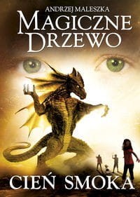 Magiczne drzewo (6) Cień smoka