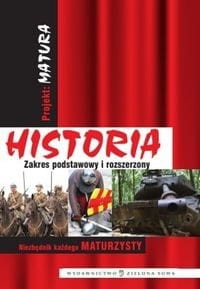 Projekt Matura: Historia. Zakres podstawowy i rozszerzony. Niezbędnik każdego maturzysty (Delikatnie uszkodzone)