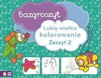 Bazgroszyt. Lubię wielkie kolorowanie. Zeszyt 2