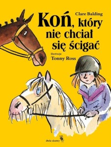 Charlie i Wojownik (tom 1) Koń, który nie chciał się ścigać