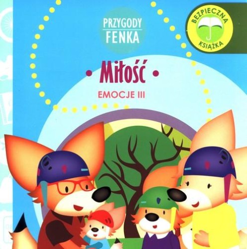 Przygody Fenka. Emocje III. Miłość