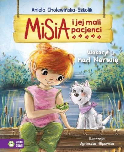 Misia i jej mali pacjenci. Wakacje nad Narwią