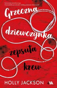 Grzeczna dziewczynka zepsuta krew