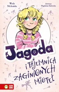 Jagoda i tajemnica zaginionych mioteł (tom 1)