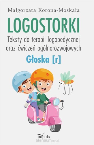 Logostorki. Teksty do terapii logopedycznej
