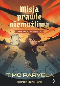 Misja prawie niemożliwa (Tom 3) Władca sieci