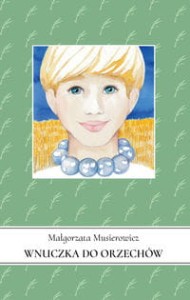 Wnuczka do orzechów ((tom 20) Jeżycjada