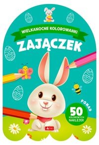 Wielkanocne kolorowanki. Zajączek (z naklejkami)