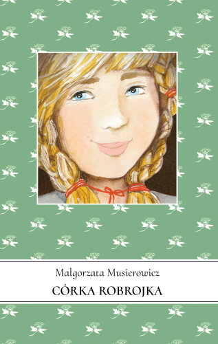 Córka Robrojka (tom 11) Jeżycjada