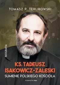 Tadeusz Isakowicz-Zaleski Biografia