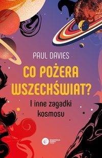 Co pożera wszechświat? - I inne zagadki kosmosu