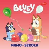 Bluey Mamo - szkoła Moja czytanka