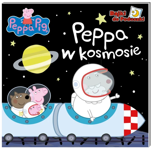 Peppa Pig. Bajki do poduszki. Peppa w kosmosie