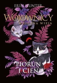 Wojownicy. Mroczna wizja (2) Piorun i Cień