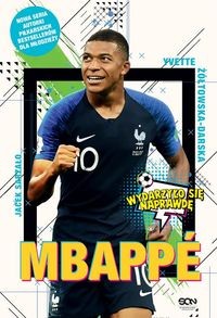 Wydarzyło się naprawdę. Mbappe. Nowy książę futbolu