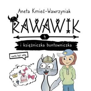 Rawawik (4) Rawawik i księżniczka buntowniczka  (warto być sobą)
