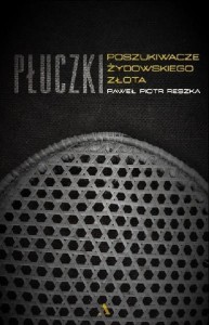 Płuczki. W poszukiwaniu żydowskiego złota