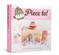 Piecz to! Książka kucharska kotki Pusheen