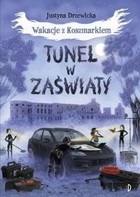 Wakacje z Koszmarkiem (Tom 3) Tunel w zaświaty