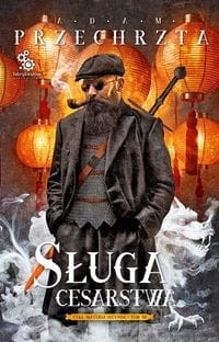 Sługa cesarstwa. Cykl Materia Secunda. Tom 3