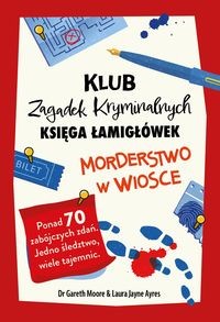 Morderstwo w wiosce. Klub Zagadek Kryminalnych. Księga łamigłówek