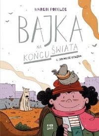 Bajka na końcu świata (tom 4) Opowieść gołębia