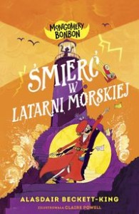 Montgomery Bonbon (tom 2) Śmierć w latarni morskiej