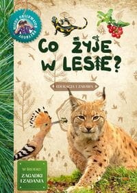 Młody obserwator przyrody. Co żyje w lesie